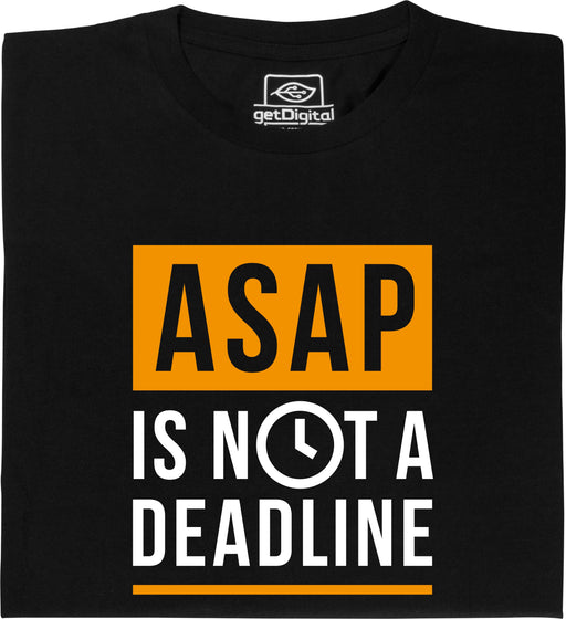 productImage-20588-asap-is-not-a-deadline.jpg